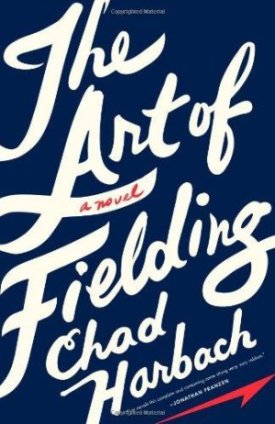 The Art of Fielding: A Novelby: Harbach, Chad