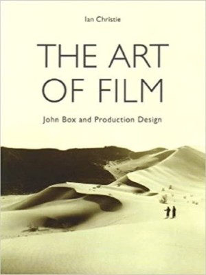 The Art of Film: John Box and Production Design by: Christie, Ian