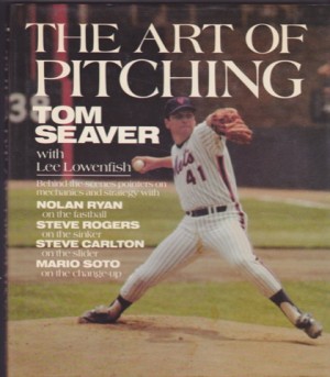 The Art of Pitchingby: Tom Seaver; Lee Lowenfish 