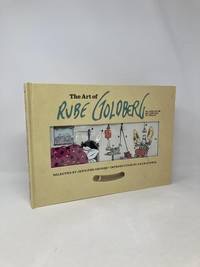 The Art of Rube Goldberg: (A) Inventive (B) Cartoon (C) Genius by: Jennifer George