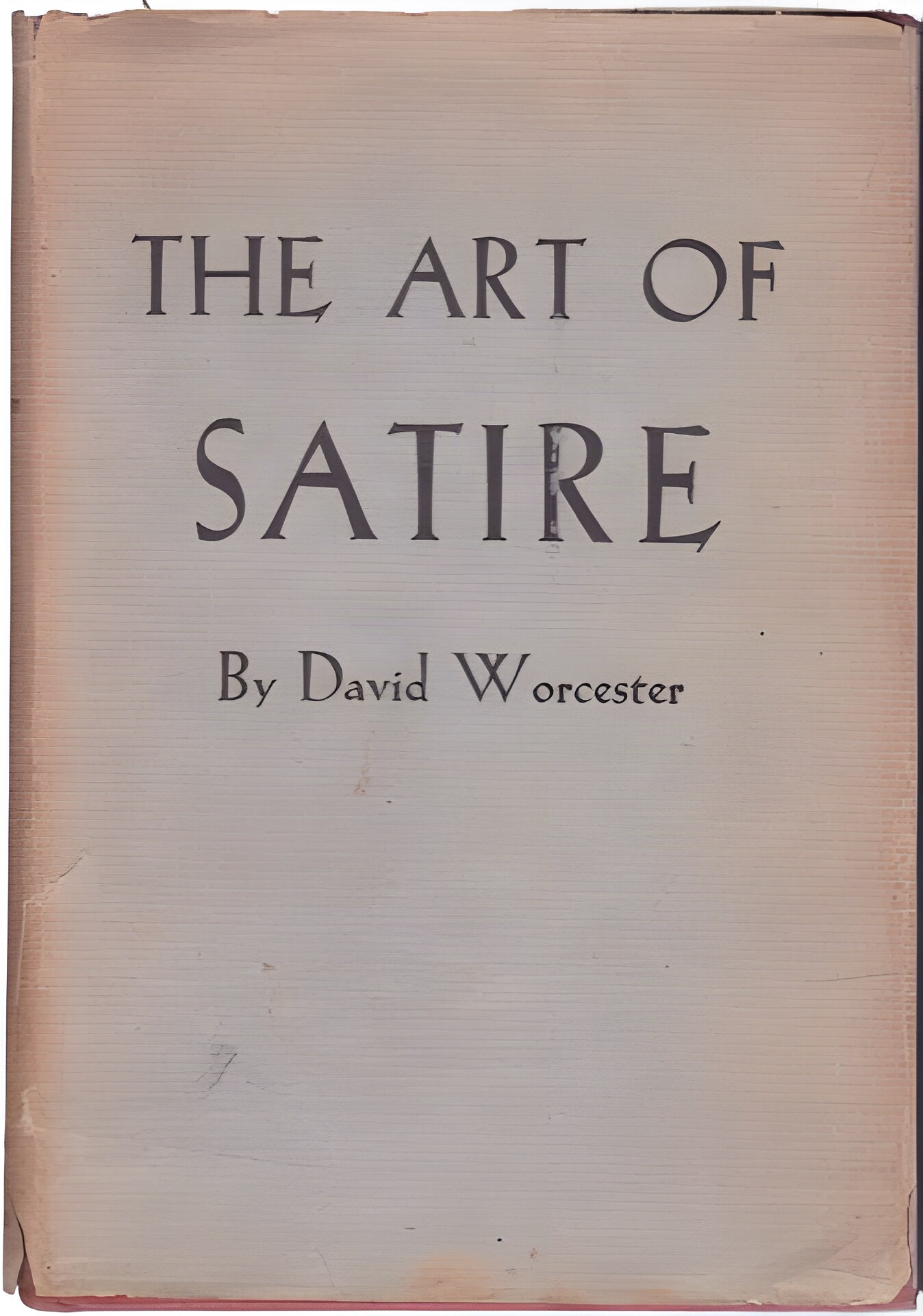 The Art of Satire by: David Worcester