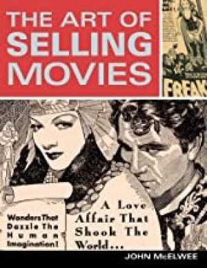 The Art of Selling Moviesby: John McElwee