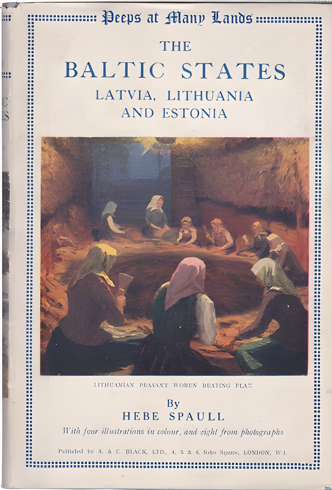 The Baltic States: Latvia, Lithuania and Estoniaby: Hebe Spaull