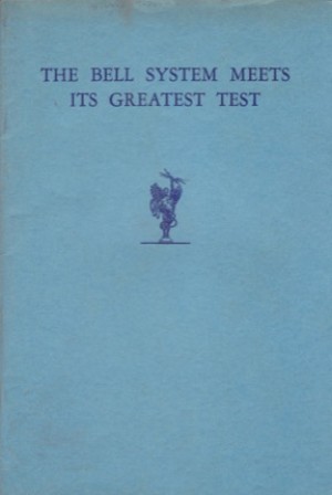 The Bell System Meets its Greatest Test (Hurricane and Flood of September 21, 1938) by: Bradley, Judson S