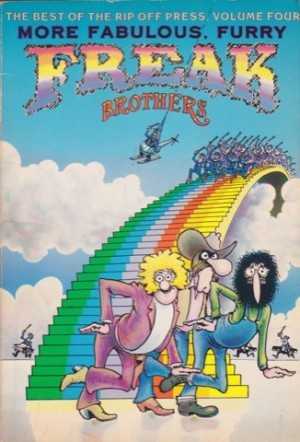 The Best of The Rip Off Press, Volume 4: More Fabulous Furry Freak Brothersby: Gilbert Shelton
