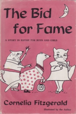 The Bid for Fame: A Story in Rhyme for Boys and Girlsby: Cornelia Fitzgerald