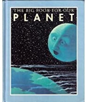 The Big Book for Our Planet (SIGNED COPY)by: Ann Durell Editor; Jean Craighead George Editor; Katherine Paterson Editor;