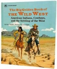 The Big Golden Book of the Wild West - American Indians, Cowboys, and the Settling of the Westby: Ingoglia, Gina