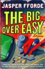 The Big Over Easy (SIGNED COPY)by: Jasper Fforde