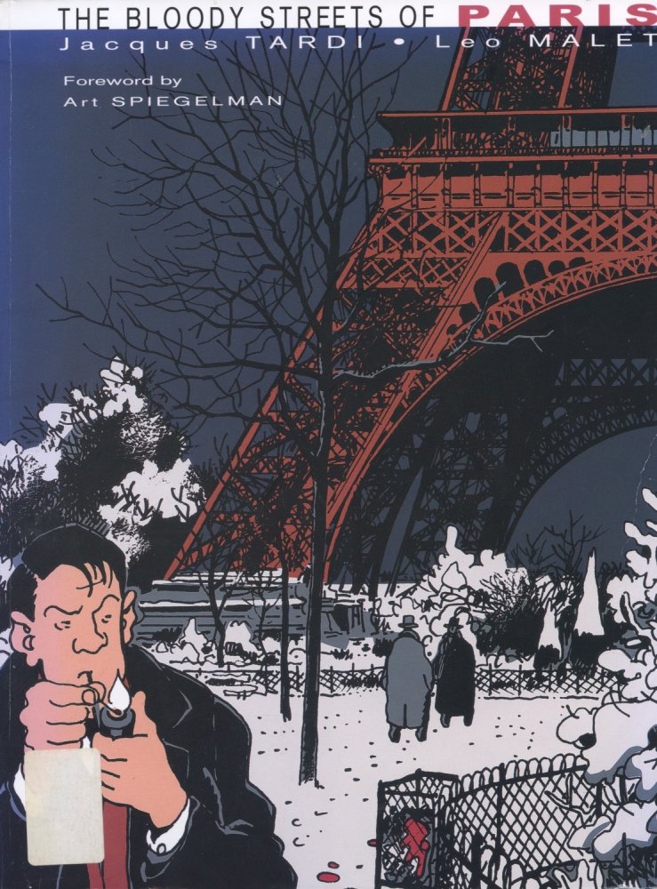 The Bloody Streets of Parisby: Jacques Tardi/Leo Malet /Art Spiegelman (Foreword)