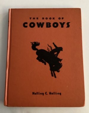 The Book of Cowboys by: Holling, Holling C. 