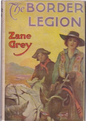 The Border Legionby: Zane Grey
