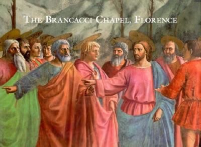 The Brancacci Chapel, Florenceby: Andrew Ladis