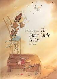 The Brave Little Tailorby: Brothers Grimm/Eve Tharlet