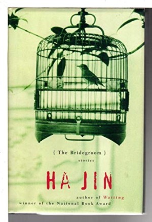 The Bridegroom (SIGNED COPY)by: Ha Jin