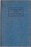The British War Blue Book, Miscellaneous No. 9 (1939): Documents Concerning German-Polish Relations and the Outbreak of Hostilities between Great Britain and Germany on September 3, 1939by: 
