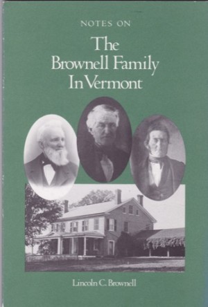 The Brownell Family in Vermontby: Lincoln C. Brownell