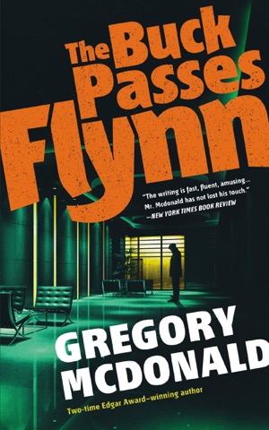 The Buck Passes Flynnby: Gregory Mcdonald 
