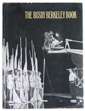 The Busby Berkeley Bookby: Tony Thomas