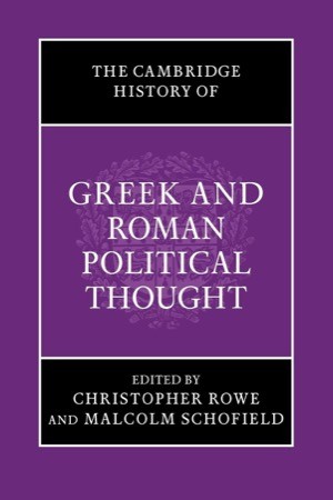 The Cambridge History of Greek and Roman Political Thoughtby: Christopher Rowe (Editor), Malcolm Schofield (Editor)