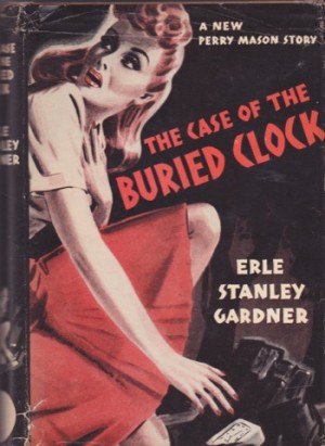 The Case of the Buried Clockby: Gardner, Erle Stanley