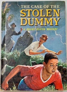 The Case of the Stolen Dummy: A Brains Benton Mysteryby: Wyatt, George