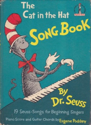 The Cat in the Hat Song Bookby: Dr. Seuss (scores By Eugene Poddany) 