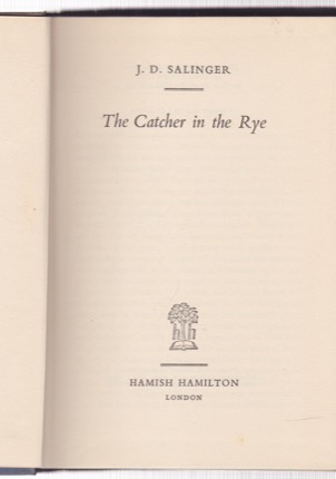 The Catcher in the Ryeby: J .D. Salinger