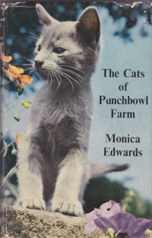 The Cats of Punchbowl Farm by: Monica Edwards 