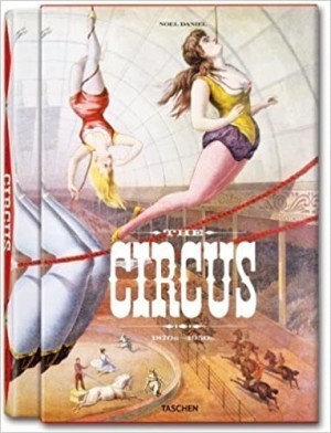 The Circus: 1870-1950by: Granfield Linda; Jando Dominique; Dahlinger Fred; Daniel Noel Editor