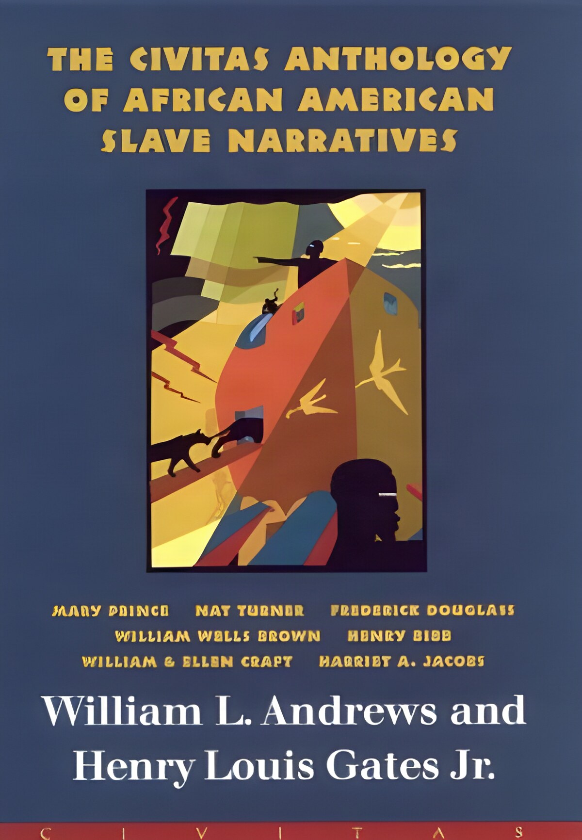 The Civitas Anthology of African American Slave Narratives by: William L. Andrews; Henry Louis Gates/editors