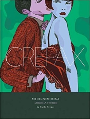 The Complete Crepax: American Stories: Volume 5by: Guido Crepax