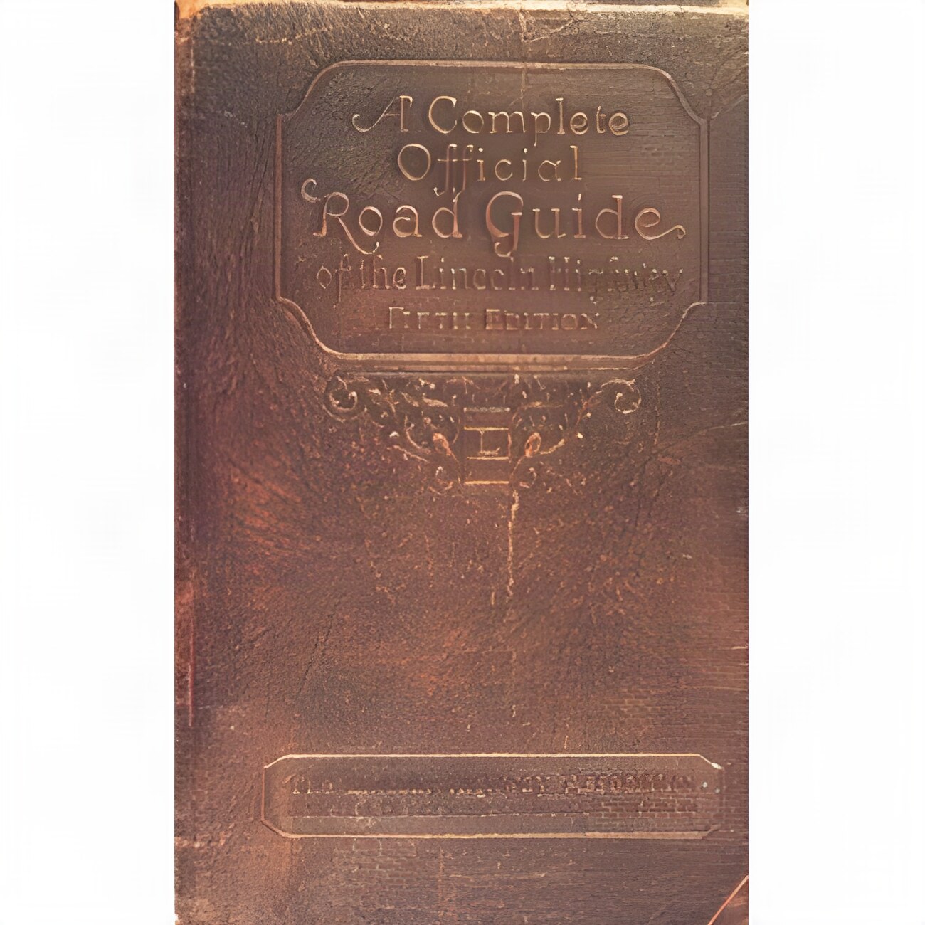 The Complete Official Road Guide of the Lincoln Highway: Fifth Editionby: N/A