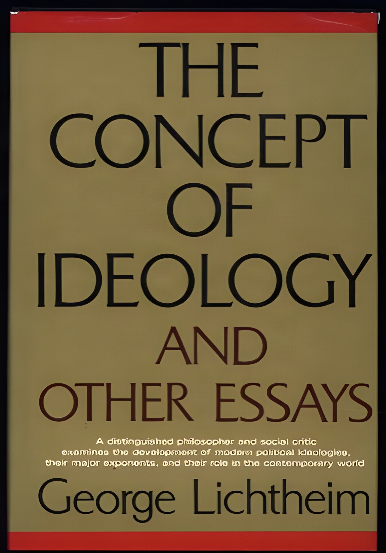 The Concept of Ideology and Other Essays by: Lichtheim, George 