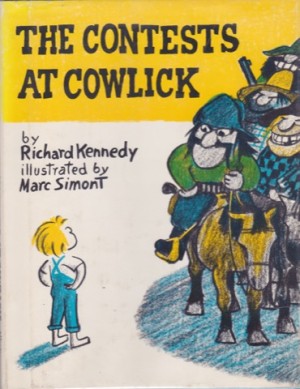 The Contests at Cowlickby: Richard Kennedy; Marc Simont Illustrator 