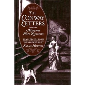 The Conway Letters: The Correspondence of Anne, Viscountess Conway, Henry More, and Their Friends, 1642-1684 by: Nicolson, Marjorie Hope/Hutton, Sarah