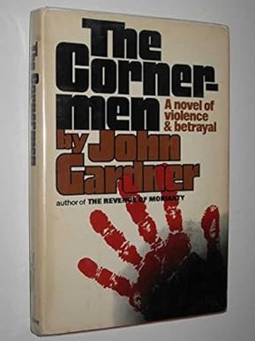 The Cornermen by: John Gardner