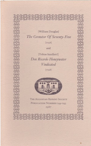 The Cornutor of Seventy-Five and Don Ricardo Honeywater Vindicated (1748) by: Douglas, William/Tobias Smollett