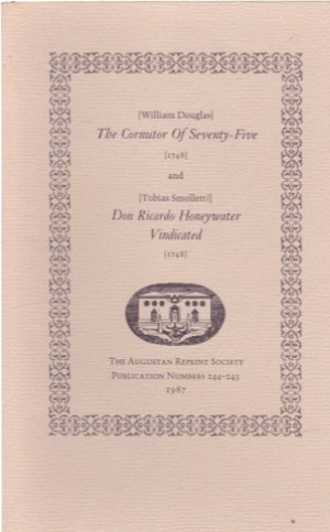 The Cornutor of Seventy-Five and Don Ricardo Honeywater Vindicated (1748) by: Douglas, William/Tobias Smollett