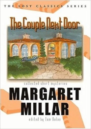 The Couple Next Door: Collected Short Mysteriesby: Millar, Margaret