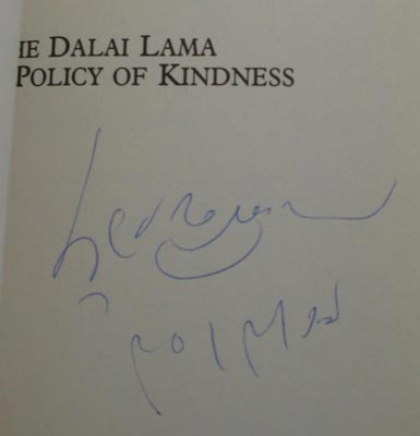 The Dalai Lama:  A Policy of Kindness (SIGNED BY THE DALAI LAMA)by: Dalai Lama/Sidney Piburn (editor)