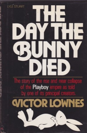 The Day the Bunny Died by: Lownes, Victor