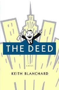 The Deed by: Keith Blanchard