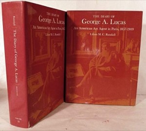 The Diary of George A. Lucas: An American Agent in Paris 1857-1909 (2 Volumes)by: Randall, Lilian M. C.