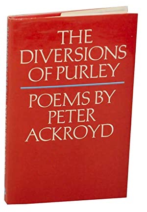 The Diversions of Purley and Other Poems (SIGNED COPY)by: Peter Ackroyd