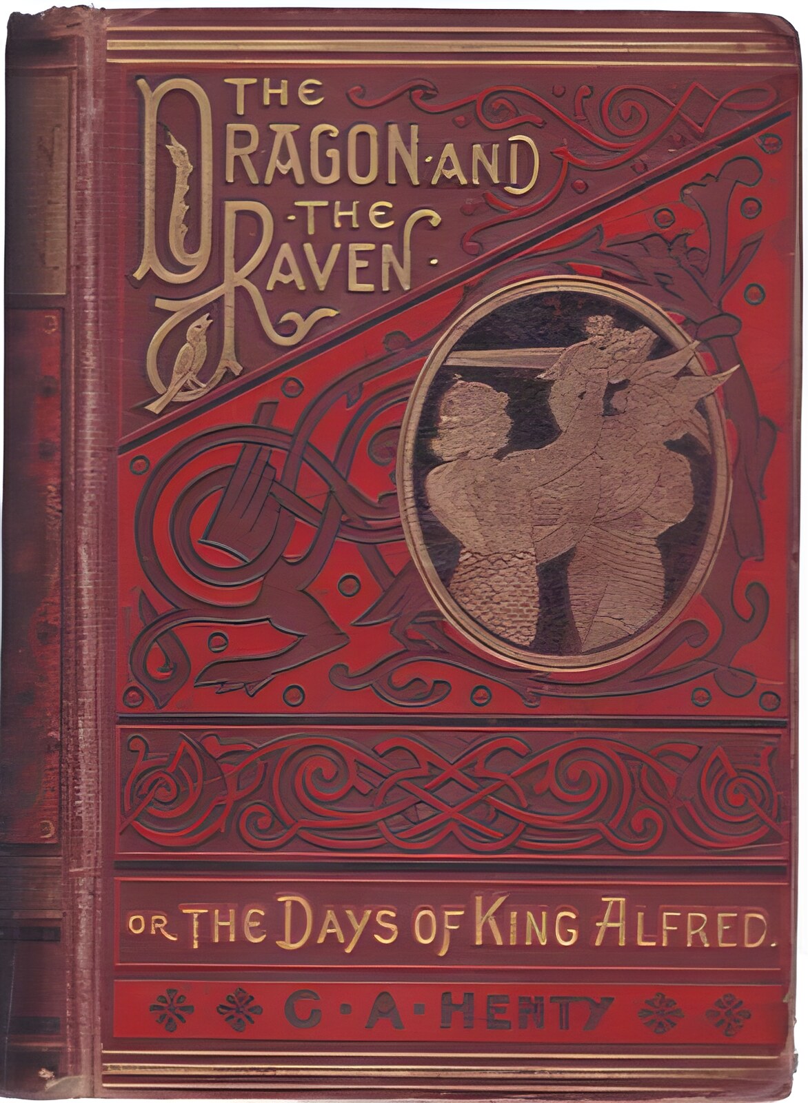 The Dragon and the Raven: or The Days of King Alfredby: G. A. Henty 