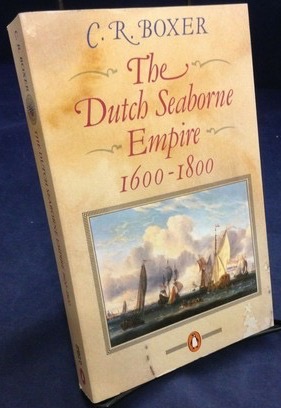 The Dutch Seaborne Empire: 1600-1800by: C. R. Boxer 