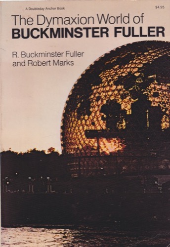 The Dymaxion World of Buckminster Fullerby: R. Buckminster Fuller; Robert W. Marks 