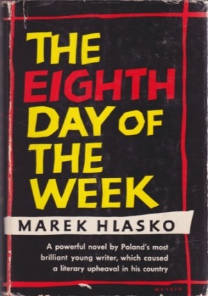 The Eighth Day of the Weekby: Marek Hlasko 