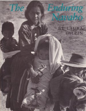The Enduring Navaho by: Gilpin, Laura 